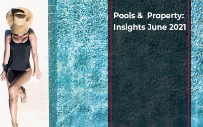 Pools & Property: Insights June 2021